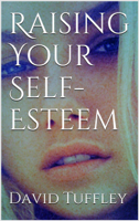 David Tuffley - Raising Your Self-Esteem artwork