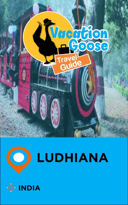 Vacation Goose Travel Guide Ludhiana India