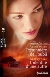 Prisonnière de l'oubli - L'identité d'une autre - Joanna Wayne & Mallory Kane by  Joanna Wayne & Mallory Kane PDF Download