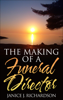 The Making of a Funeral Director - Janice J. Richardson