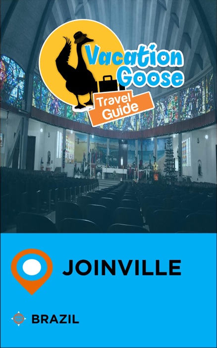 Vacation Goose Travel Guide Joinville Brazil