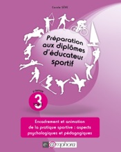 Préparation aux diplômes d'éducateur sportif - tome 3