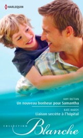 Un nouveau bonheur pour Samantha - Liaison secrète à l'hôpital - Amy Ruttan & Kate Hardy by  Amy Ruttan & Kate Hardy PDF Download