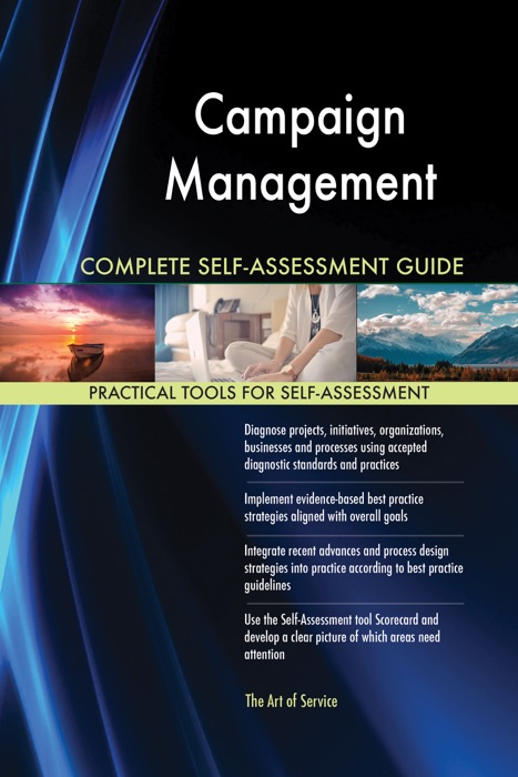 Campaign Management Complete Self-Assessment Guide