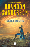 Brandon Sanderson - Palabras radiantes (El Archivo de las Tormentas 2) artwork