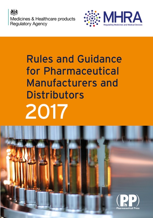 Rules and Guidance for Pharmaceutical Manufacturers and Distributors 2017