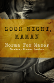 Good Night, Maman - Norma Fox Mazer