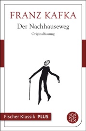 Der Nachhauseweg - Franz Kafka & Roger Hermes by  Franz Kafka & Roger Hermes PDF Download