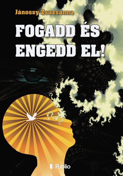 Fogadd és engedd el!