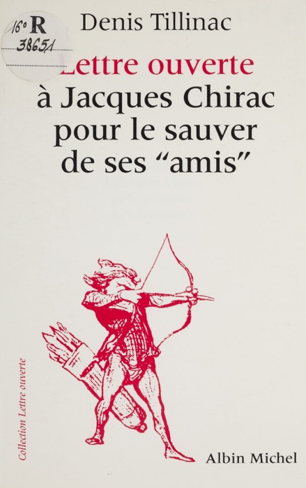 Lettre ouverte à Jacques Chirac pour le sauver de ses amis