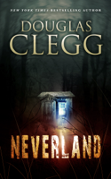 Douglas Clegg - Neverland artwork