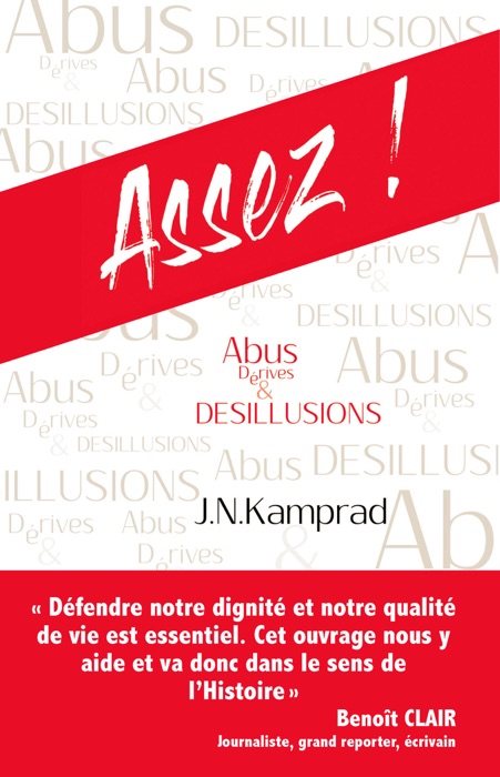 Assez ! Abus, Dérives & Désillusions