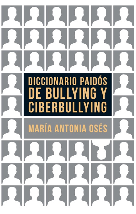 Diccionario Paidós de bullying y ciberbullying