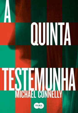 Capa do livro A Quinta Testemunha de Michael Connelly