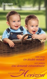 Un double miracle - Une demande extraordinaire - Nikki Logan & Lucy Gordon by  Nikki Logan & Lucy Gordon PDF Download