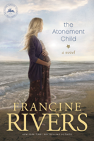 Francine Rivers - The Atonement Child artwork
