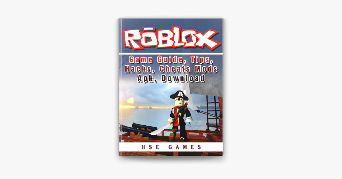 Roblox Game Guide Tips Hacks Cheats Mods Apk Download On Apple Books