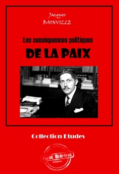 Les conséquences politiques de la paix - Jacques Bainville
