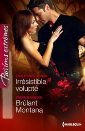 Irrésistible volupté - Brûlant Montana - Lisa Renee Jones & Debbi Rawlins by  Lisa Renee Jones & Debbi Rawlins PDF Download