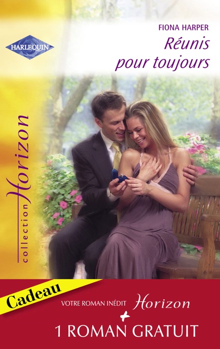 Réunis pour toujours - Un millionaire amoureux (Harlequin Horizon)