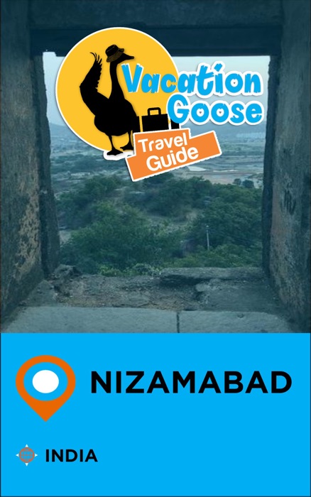 Vacation Goose Travel Guide Nizamabad India