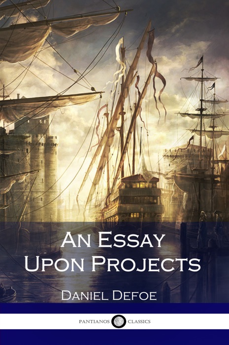 An Essay Upon Projects