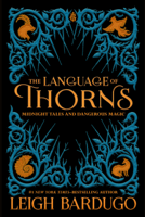 Leigh Bardugo - The Language of Thorns artwork