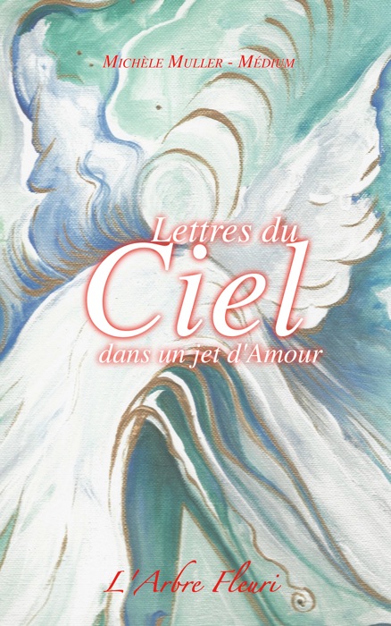 Lettres du Ciel dans un jet d'Amour