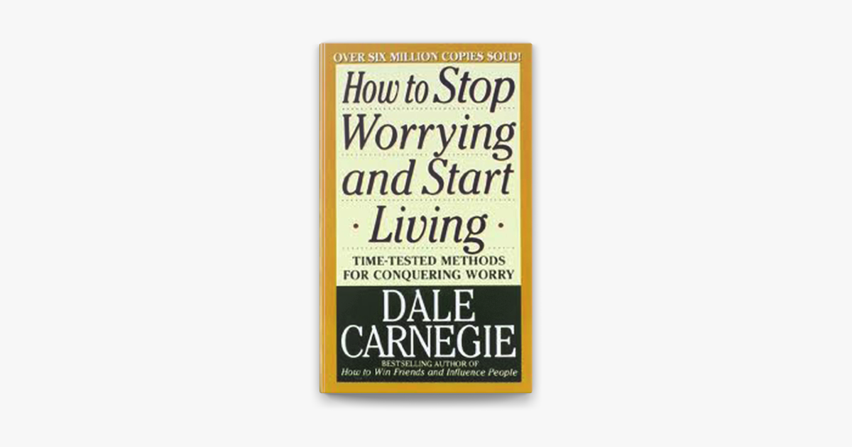 ‎How to Stop Worrying and Start Living on Apple Books