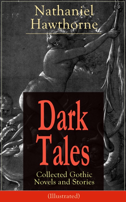 Dark Tales: Collected Gothic Novels and Stories (Illustrated)