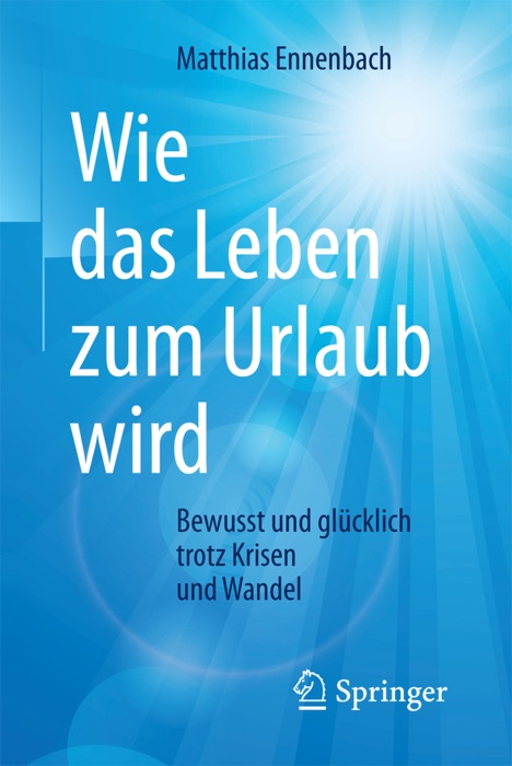 Wie das Leben zum Urlaub wird