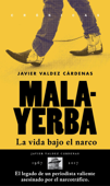 Malayerba - Javier Valdéz Cárdenas