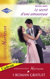 Le secret d'une amoureuse - Une épouse parfaite (Harlequin Horizon) - Melissa James & Karen Rose Smith by  Melissa James & Karen Rose Smith PDF Download