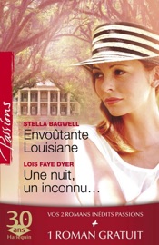 Envoûtante Louisiane - Une nuit, un inconnu... - Les risques du jeu (Harlequin Passions) - Stella Bagwell, Lois Faye Dyer & Barbara McCauley by  Stella Bagwell, Lois Faye Dyer & Barbara McCauley PDF Download