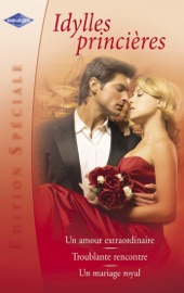 Idylles princières (Harlequin Edition Spéciale) - Marion Lennox, Cathie Linz & Robyn Donald by  Marion Lennox, Cathie Linz & Robyn Donald PDF Download