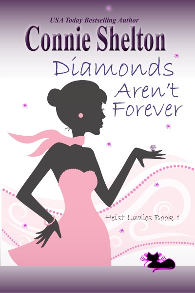 Diamonds Aren't Forever: Heist Ladies, Book 1