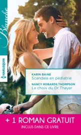 Scandale en pédiatrie - Le choix du Dr Thayer - Coup de foudre en Australie - Karin Baine, Nancy Robards Thompson & Marion Lennox by  Karin Baine, Nancy Robards Thompson & Marion Lennox PDF Download