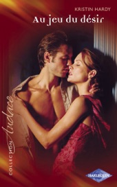 Au jeu du désir (Harlequin Audace) - Kristin Hardy by  Kristin Hardy PDF Download