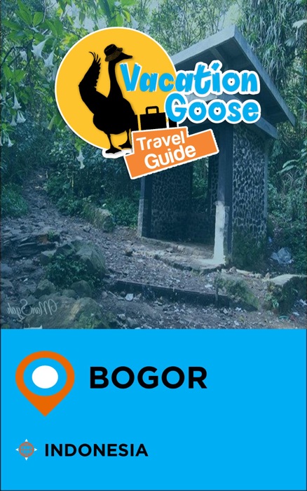 Vacation Goose Travel Guide Bogor Indonesia