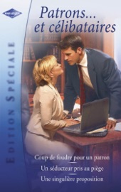 Patrons... et célibataires (Harlequin Edition Spéciale)