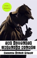 Arthur Conan Doyle: A Biography + The Complete Sherlock Holmes