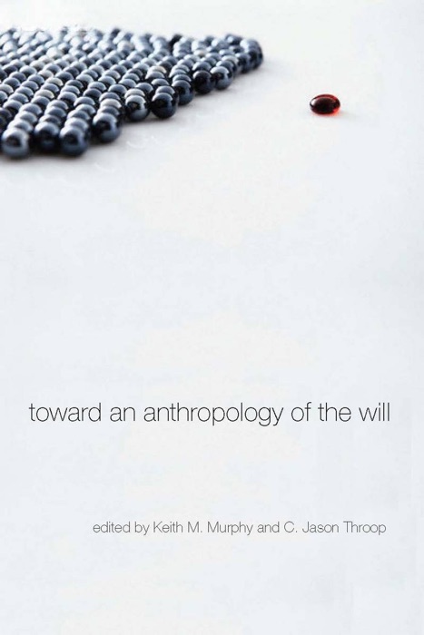 Toward an Anthropology of the Will