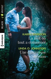 La nuit où tout a commencé - Une dangereuse mission - Karen Whiddon & Linda O. Johnston by  Karen Whiddon & Linda O. Johnston PDF Download