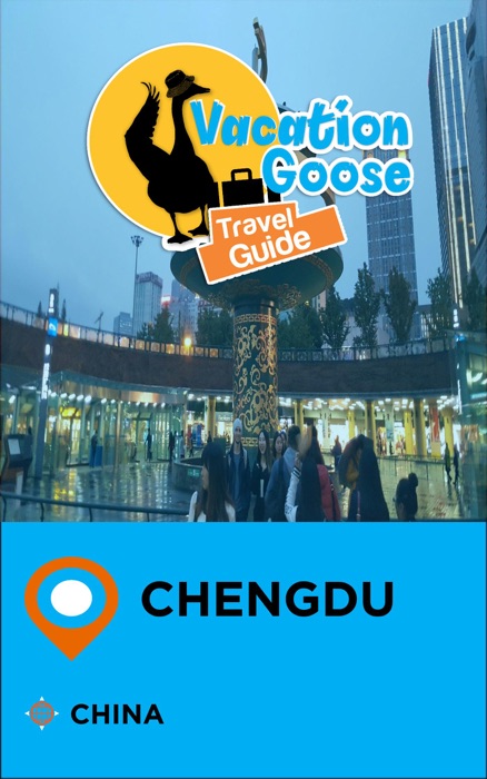 Vacation Goose Travel Guide Chengdu China