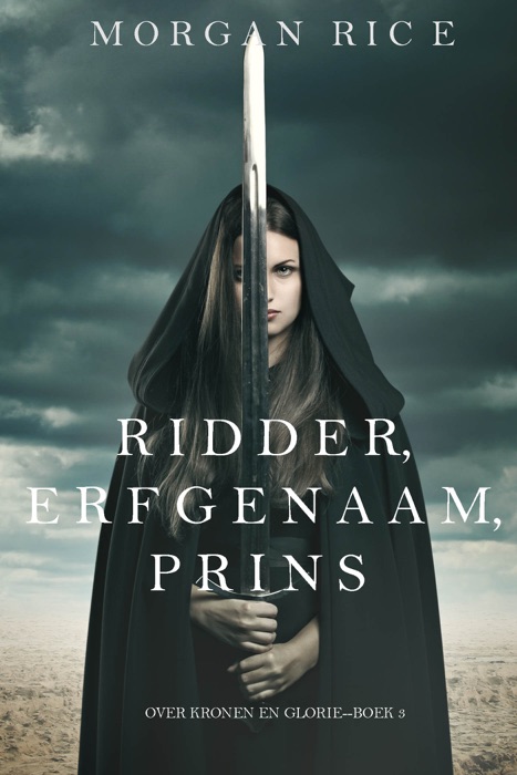 Ridder, Erfgenaam, Prins (Over Kronen en Glorie—Boek #3)