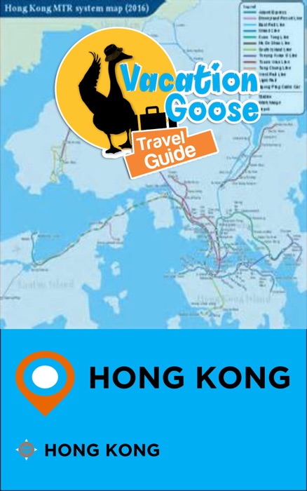 Vacation Goose Travel Guide Hong Kong Hong Kong