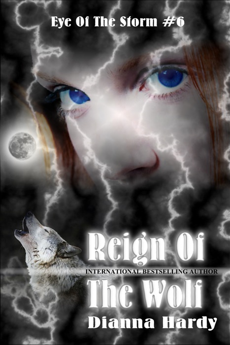 Reign Of The Wolf (Eye Of The Storm #6)