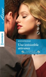 Une irrésistible attirance - Jennifer Rae by  Jennifer Rae PDF Download