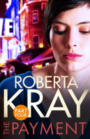 Roberta Kray - The Payment: Part 4 (chapters 23-35) artwork