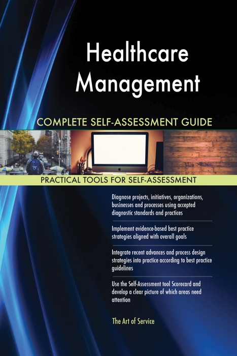Healthcare Management Complete Self-Assessment Guide